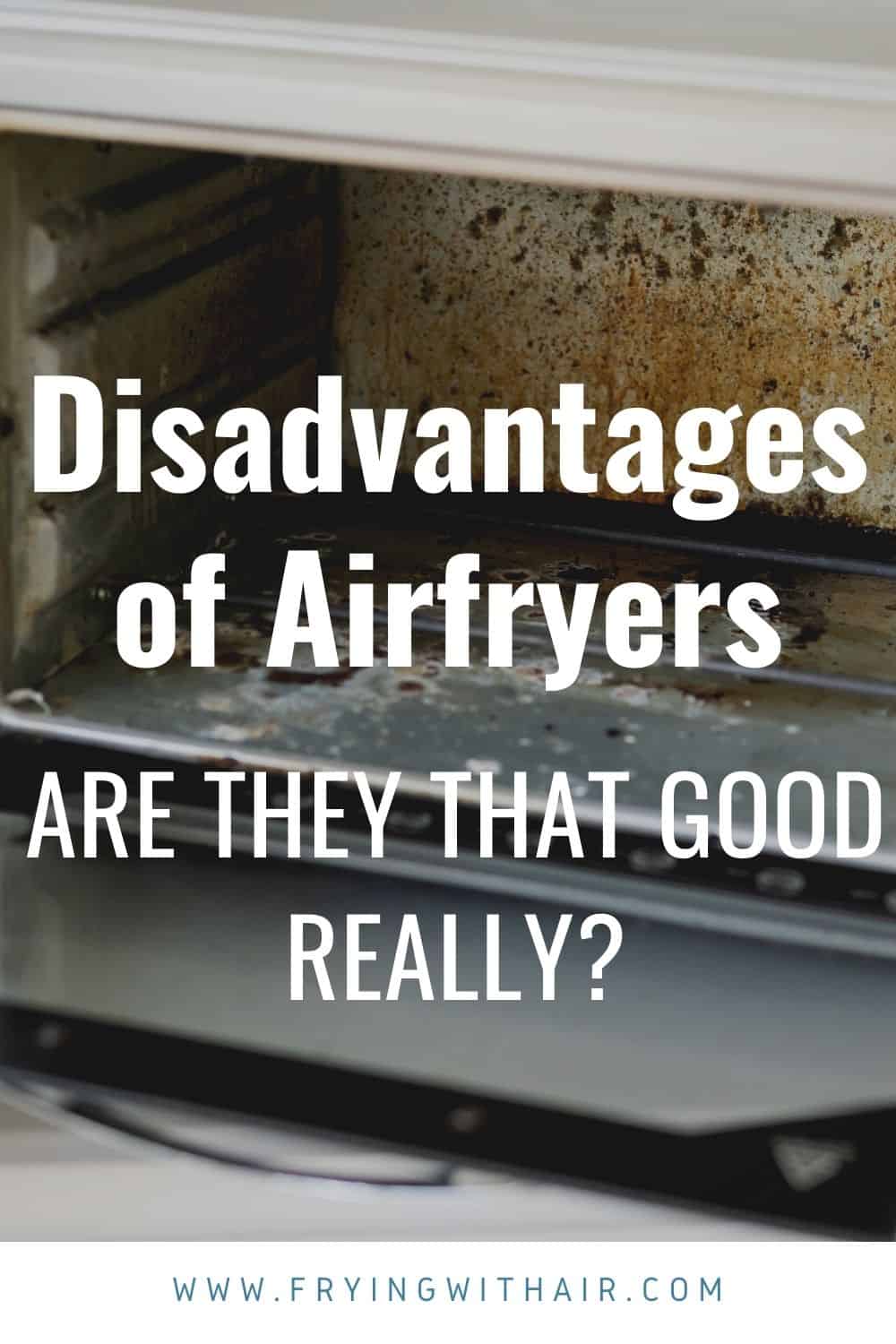 what are the disadvantages of air fryer