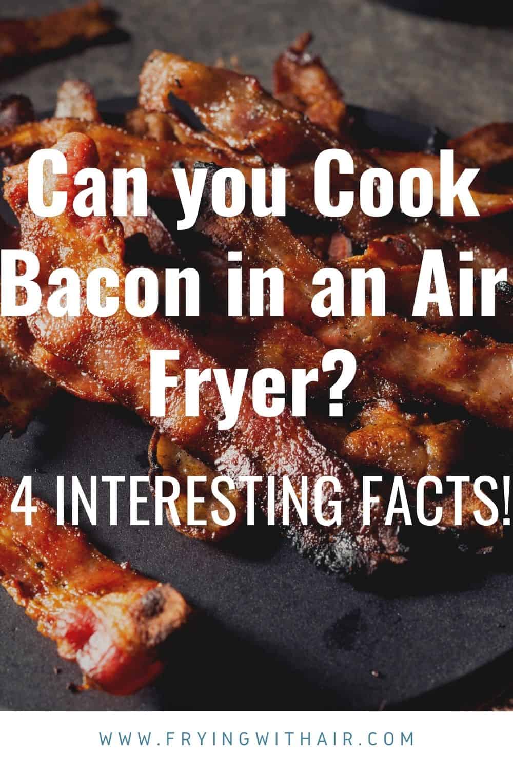 can you cook bacon in an air fryer