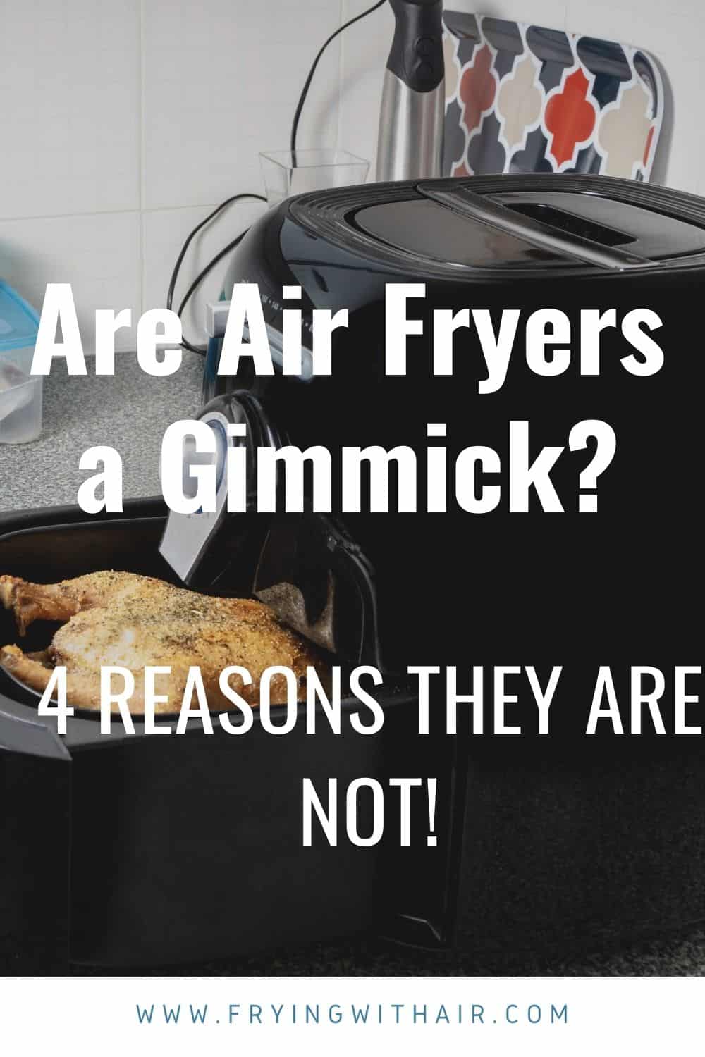 are air fryers a gimmick