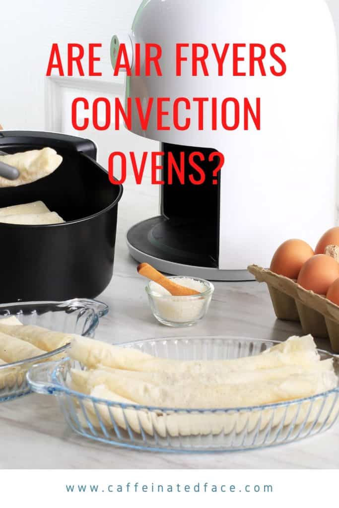 Are air fryers convection ovens? Air Fryers vs Convection Ovens